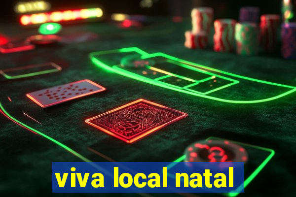 viva local natal